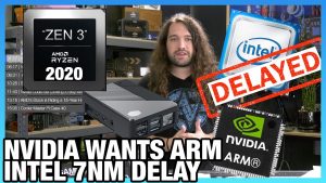 People and Tech HW News – Intel 7nm Delays Thru 2022+, NVIDIA Needs to Decide ARM, AMD Zen3 Originate on Purpose – Gamers Nexus